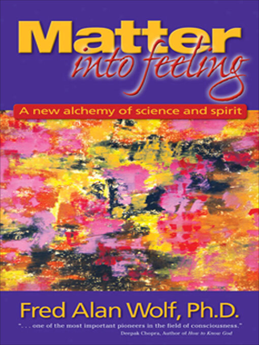 Title details for Matter Into Feeling by Fred Alan Wolf - Available
